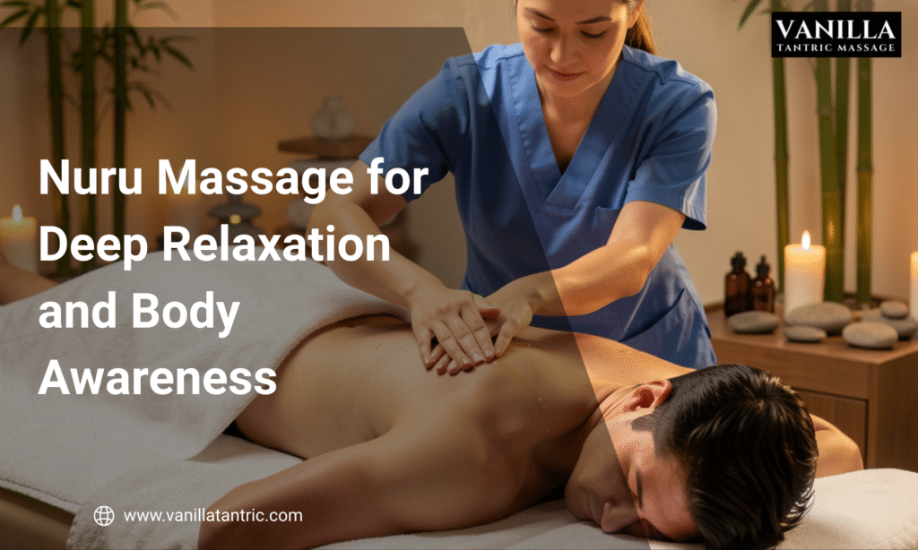 Nuru Massage London,