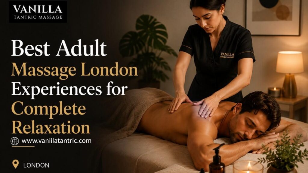 Adult Massage London